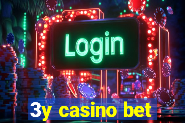 3y casino bet