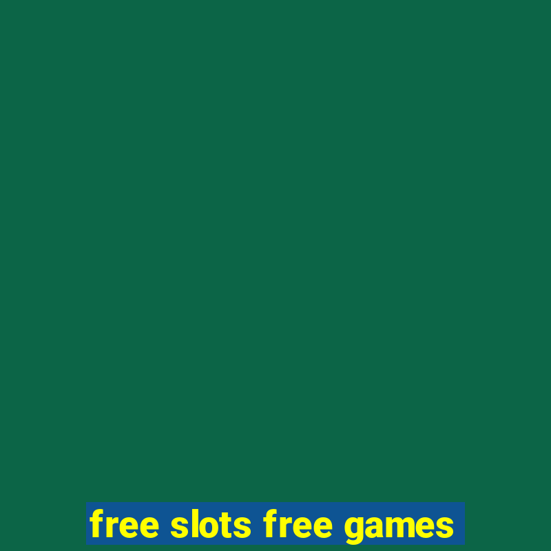 free slots free games