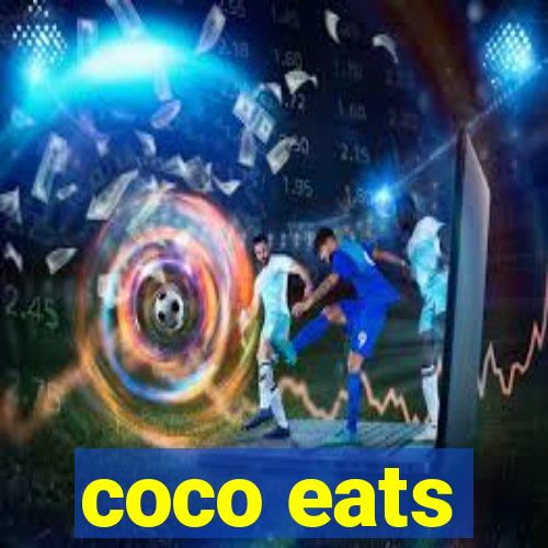 coco eats