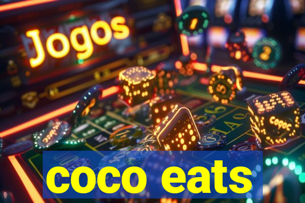 coco eats