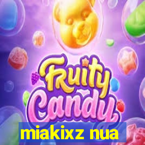 miakixz nua