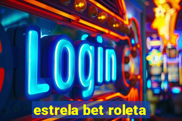 estrela bet roleta