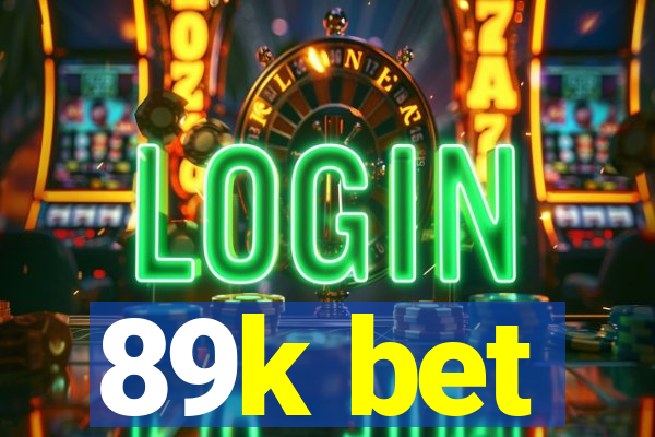 89k bet