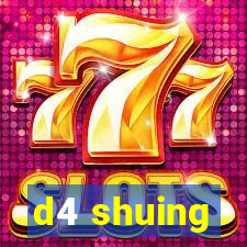 d4 shuing