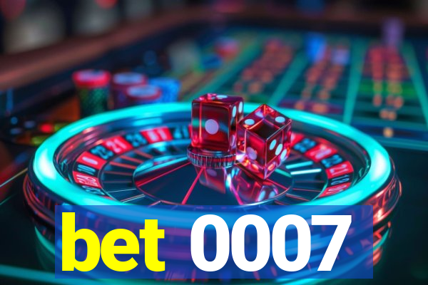 bet 0007