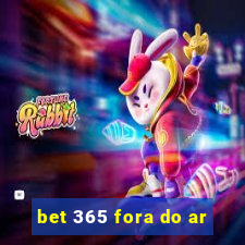 bet 365 fora do ar