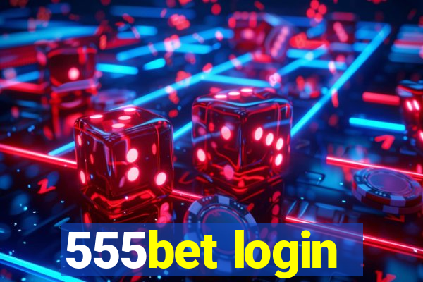 555bet login