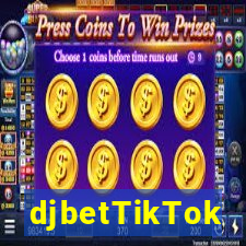 djbetTikTok