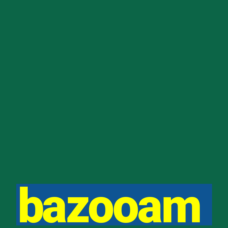 bazooam