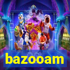 bazooam