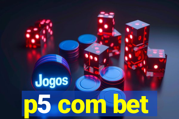 p5 com bet