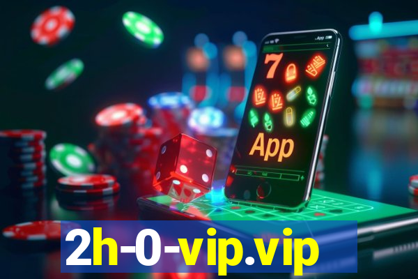 2h-0-vip.vip