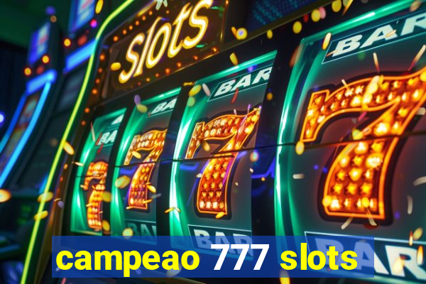 campeao 777 slots