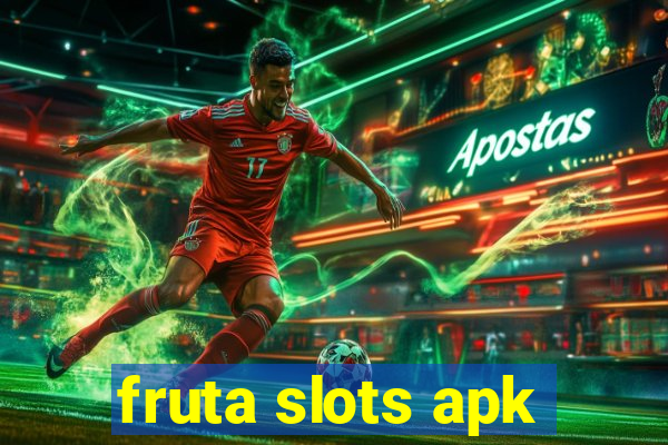 fruta slots apk