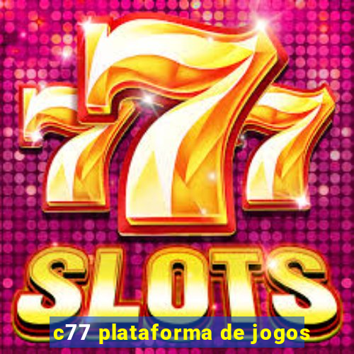 c77 plataforma de jogos