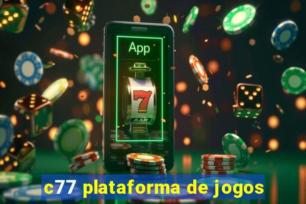 c77 plataforma de jogos