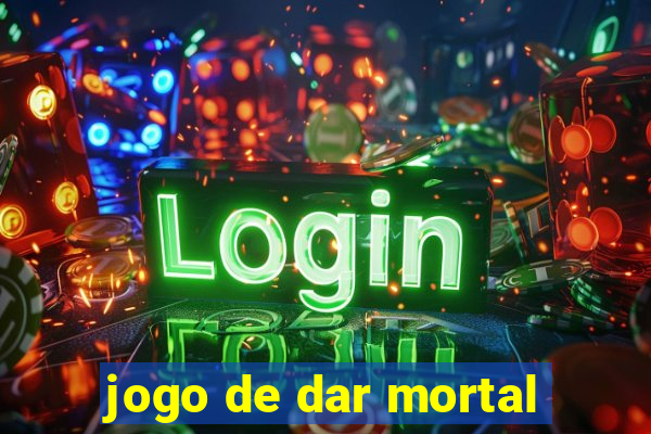 jogo de dar mortal