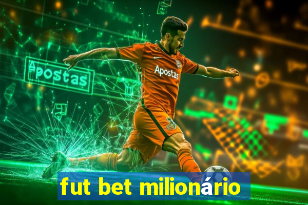 fut bet milionário