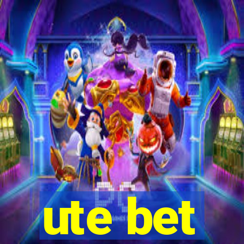 ute bet