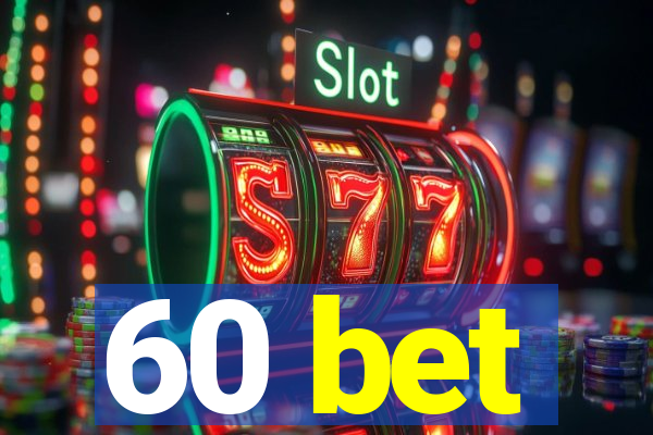 60 bet