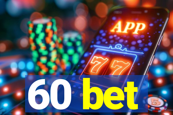 60 bet