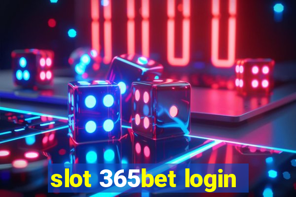 slot 365bet login