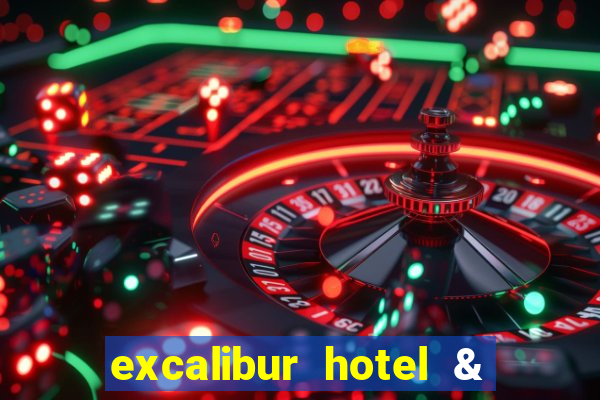 excalibur hotel & casino in las vegas