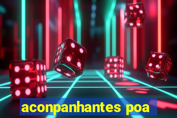 aconpanhantes poa