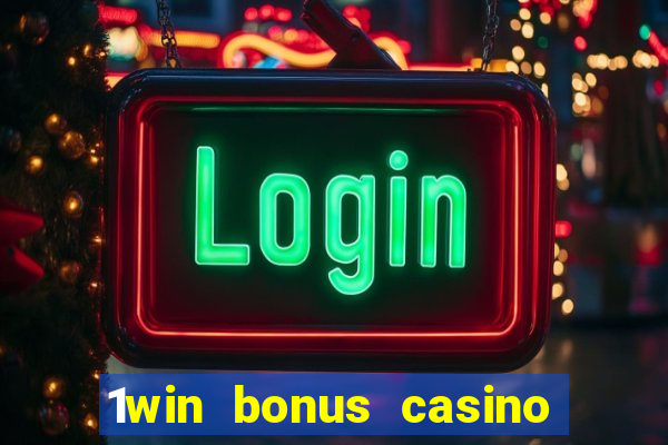 1win bonus casino como funciona