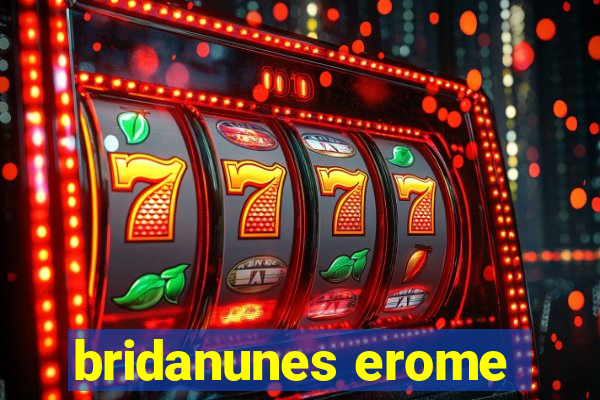 bridanunes erome