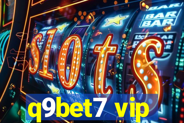 q9bet7 vip