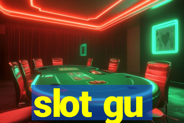 slot gu