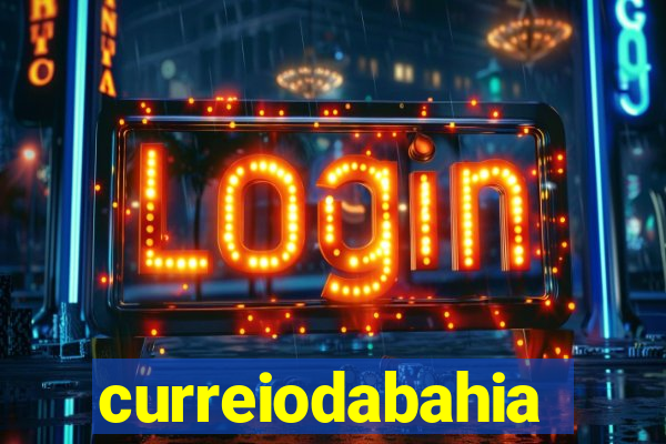 curreiodabahia