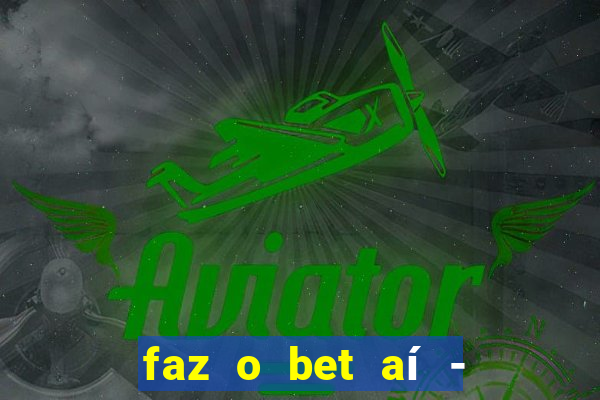 faz o bet aí - reclame aqui