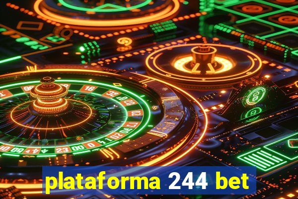 plataforma 244 bet