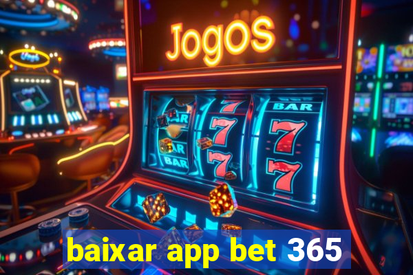 baixar app bet 365