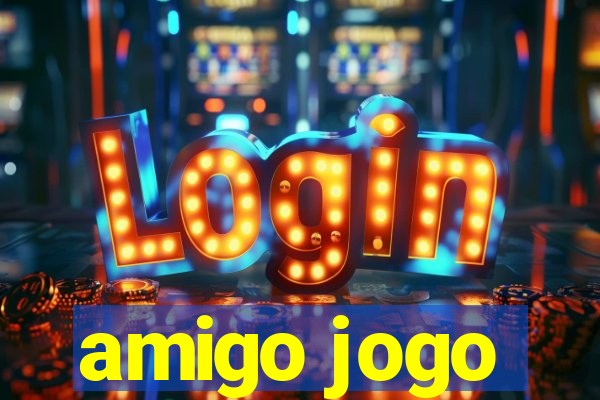 amigo jogo