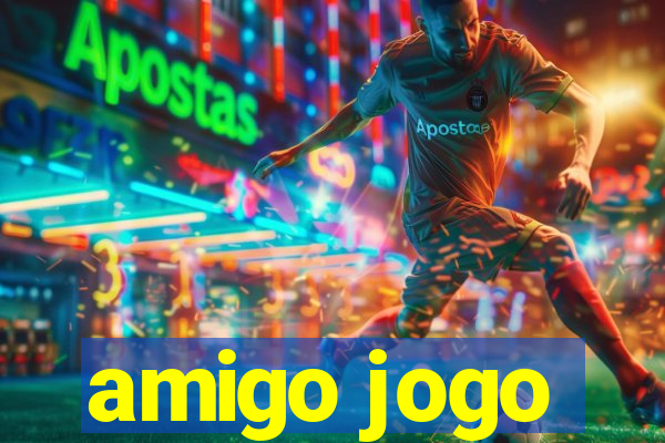 amigo jogo