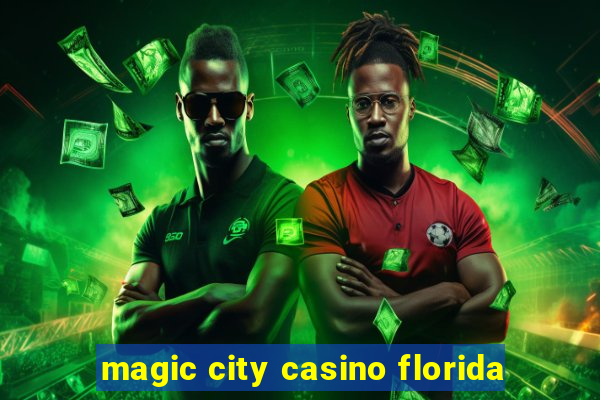 magic city casino florida