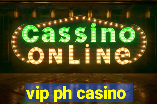 vip ph casino