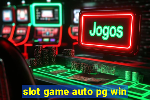 slot game auto pg win