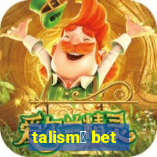 talism茫 bet