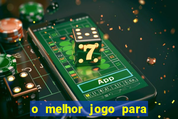 o melhor jogo para ganhar dinheiro