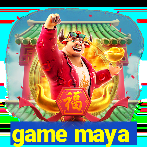 game maya