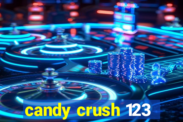 candy crush 123