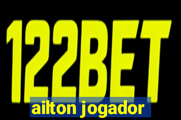 ailton jogador