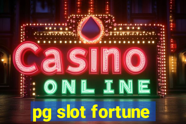 pg slot fortune