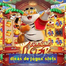 dicas de jogos slots