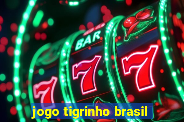 jogo tigrinho brasil