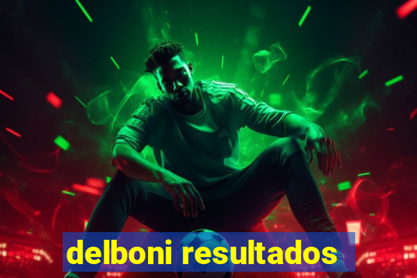 delboni resultados